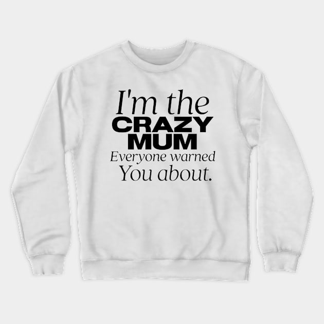 mum Crewneck Sweatshirt by Design stars 5